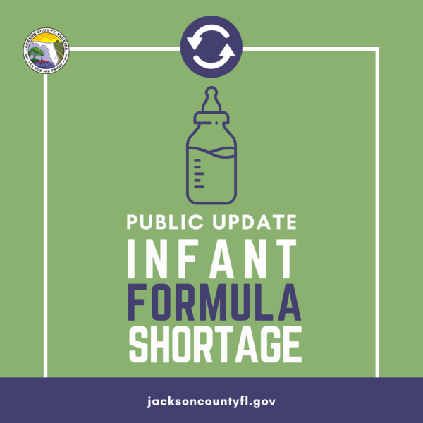 PUBLIC NOTICE Update on Infant Formula Shortage. Jackson County, Florida