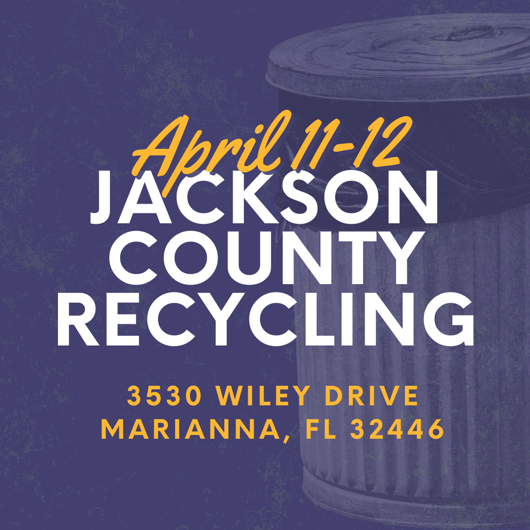 On April 11-12, 2026, Jackson County Recycling will have their clean up days. Address is 3530 Wiley Drive, Marianna, FL 32446